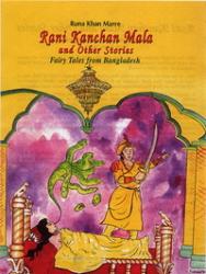 Rani Kanchan Mala and Other Stories: Fairy Tales from Bangladesh
