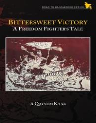Bittersweet Victory A Freedom Fighters Tale (Hardcover Edition)