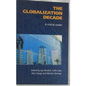 The Globalization Decade : A Critical Reader