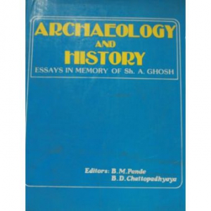 Archaeology and History (Vol. I & II)