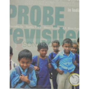 Probe Revistited : A Report on Elementary Education in India 