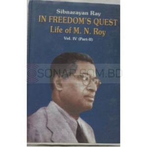 In Freedom's Quest Life of M. N. Roy Vol. IV (PART-2)