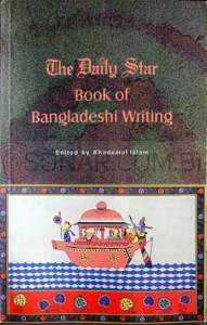 The Daily Star Book of Bangladesh Writing