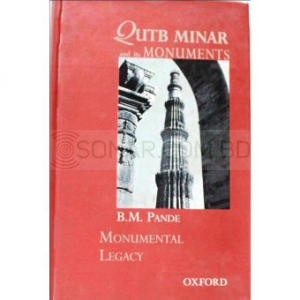 Qutb Minar And Its Monuments Monumental Legacy Series