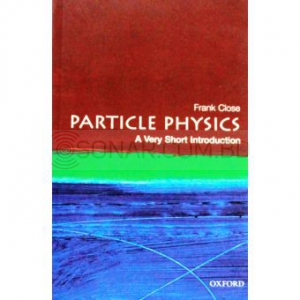 Particle Physics A Very Short Introduction