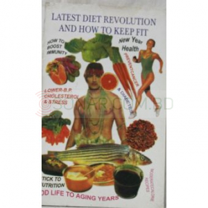 Latest Diet Revolution & How to Keep Fit