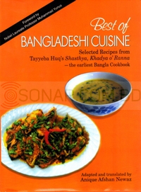 Best of Bangladeshi Cuisine: Selected Recipes from Tayyeba Huq's Shasthya, Khadya O Ranna