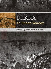 Dhaka: an Urban Reader