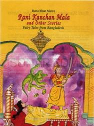 Rani Kanchan Mala and Other Stories: Fairy Tales from Bangladesh