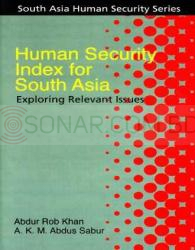 Human Security Index for South Asia: Exploring Relevant Issues