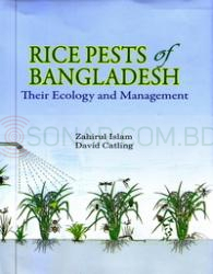 Rice Pests of Bangladesh Their Ecology and Management