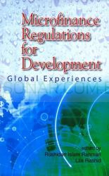Microfinance Regulations for Development: Global Experiences
