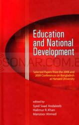 Education and National Development: Selected Papers from the 2008 and 2009 Conferences on Bangladesh at Harvard University