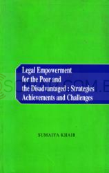 Legal Empowerment for the Poor and the Disadvantaged: Strategies Achievements and Challenges