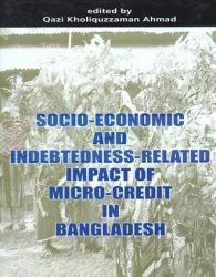 Socio-Economic and Indebtedness-Related Impact of Micro-Credit in Bangladesh