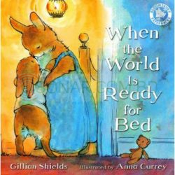 When The World Is Ready For Bed	By Gillian Shields