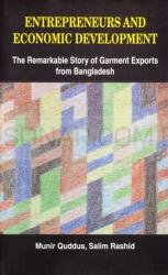 Entrepreneurs and Economic Development: The Remarkable Story of Garment Exports from Bangladesh