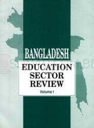 Bangladesh Education Sector Review - Volume I
