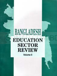 Bangladesh Education Sector Review - Volume II