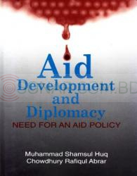 Aid, Development and Diplomacy: Need for an Aid Policy