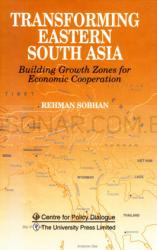 Transforming Eastern South Asia: Building Growth Zones for Economic Cooperation