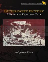 Bittersweet Victory A Freedom Fighters Tale (Hardcover Edition)