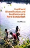 Livelihood Diversification and Landlessness in Rural Bangladesh