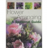 Flower Arranging A Seasonal Guide